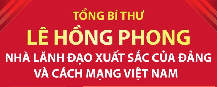 Tổng Bí thư Lê Hồng Phong: Nhà lãnh đạo xuất sắc của Đảng và cách mạng Việt Nam